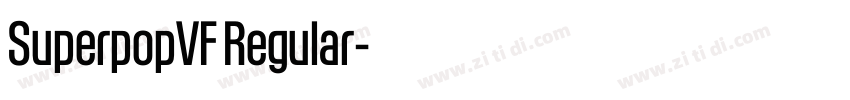 SuperpopVF Regular字体转换 SuperpopVF Regular字体转换